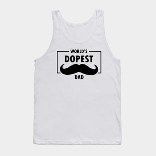 World's Dopest Dad Best Dad Ever Fathers Day Funny Dad Papa Gifts Tank Top